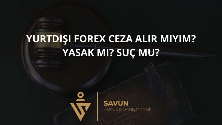 Yurtdışı Forex Ceza Alır Mıyım? Yasak mı? Suç Mu? 1 Yurtdışı Forex Ceza Alır Mıyım? Yasak mı? Suç Mu?