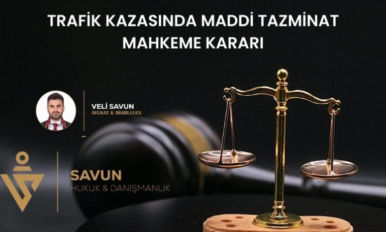TRAFİK KAZASINDA MADDİ TAZMİNAT MAHKEME KARARI 8 TRAFİK KAZASINDA MADDİ TAZMİNAT MAHKEME KARARI