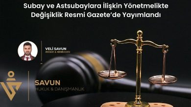 Subay ve Astsubaylara Iliskin Yonetmelikte Degisiklik Resmi Gazetede Yayimlandi | Savun Hukuk Danışmanlık