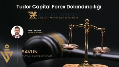 tudor capital forex dolandiriciligi | Savun Hukuk Danışmanlık