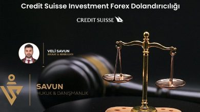 Credit Suisse Investment Forex Dolandiriciligi | Savun Hukuk Danışmanlık