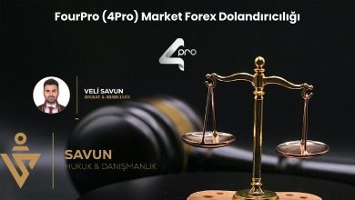FourPro 4Pro Market Forex Dolandiriciligi | Savun Hukuk Danışmanlık