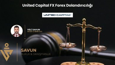 United Capital FX Forex Dolandiriciligi | Savun Hukuk Danışmanlık