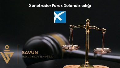 Xonetrader Forex Dolandiriciligi | Savun Hukuk Danışmanlık