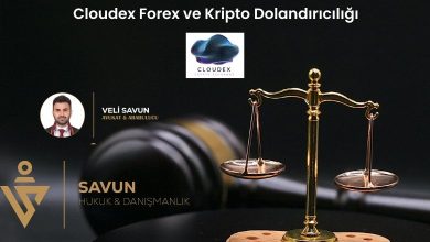 cloudex fx ve kripto dolandiriciligi | Savun Hukuk Danışmanlık