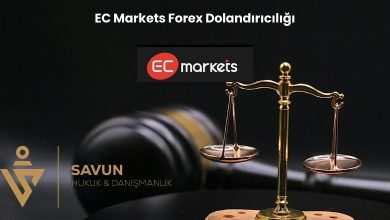 ec markets forex dolandiriciligi | Savun Hukuk Danışmanlık