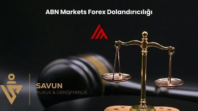 ABN Markets Forex Dolandiriciligi | Savun Hukuk Danışmanlık
