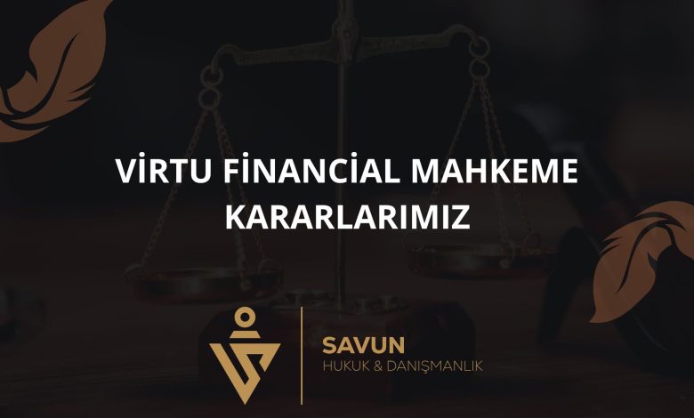 Virtu Financial Mahkeme Kararlarımız 25 Blog Afis 34 | Savun Hukuk Danışmanlık