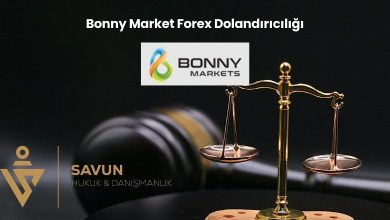 Bonny Market Forex Dolandiriciligi | Savun Hukuk Danışmanlık