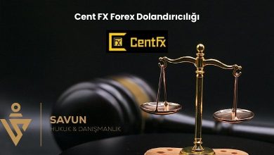 Cent FX Forex Dolandiriciligi | Savun Hukuk Danışmanlık