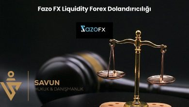 Fazo FX Liquidity Forex Dolandiriciligi | Savun Hukuk Danışmanlık