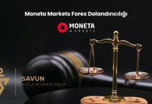 Moneta Markets Forex Dolandiriciligi | Savun Hukuk Danışmanlık