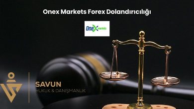 Onex Markets Forex Dolandiriciligi | Savun Hukuk Danışmanlık