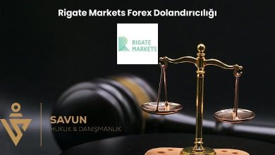 Rigate Markets Forex Dolandırıcılığı 5 Rigate Markets Forex Dolandiriciligi | Savun Hukuk Danışmanlık