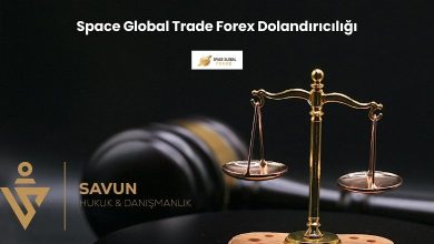 Space Global Trade Forex Dolandiriciligi | Savun Hukuk Danışmanlık