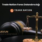 Trade Nation Forex Dolandiriciligi | Savun Hukuk Danışmanlık