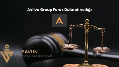 Avilva Group Forex Dolandiriciligi | Savun Hukuk Danışmanlık