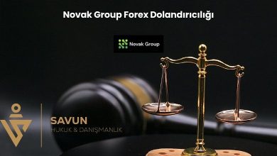 Novak Group Forex Dolandiriciligi | Savun Hukuk Danışmanlık