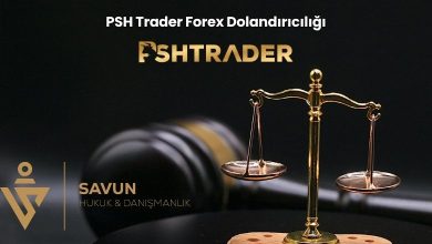 PSH Trader Forex Dolandiriciligi | Savun Hukuk Danışmanlık