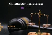 Windex Markets Forex Dolandiriciligi | Savun Hukuk Danışmanlık