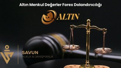 Altin Menkul Degerler Forex Dolandiriciligi | Savun Hukuk Danışmanlık