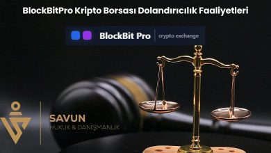 BlockBitPro Kripto Borsası Dolandırıcılık Faaliyetleri 2 BlockBitPro Kripto Borsasi Dolandiricilik Faaliyetleri | Savun Hukuk Danışmanlık