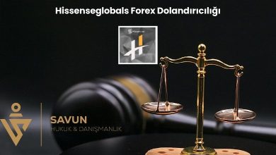 Hissenseglobals Forex Dolandiriciligi | Savun Hukuk Danışmanlık