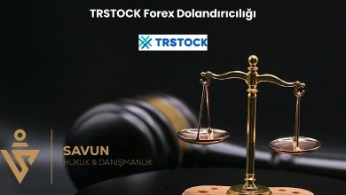 TRSTOCK Forex Dolandiriciligi | Savun Hukuk Danışmanlık