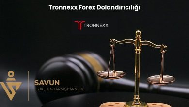 Tronnexx Forex Dolandiriciligi | Savun Hukuk Danışmanlık