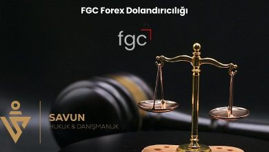 FGC Forex Dolandiriciligi | Savun Hukuk Danışmanlık