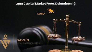 Luna Capital Market Forex Dolandiriciligi | Savun Hukuk Danışmanlık