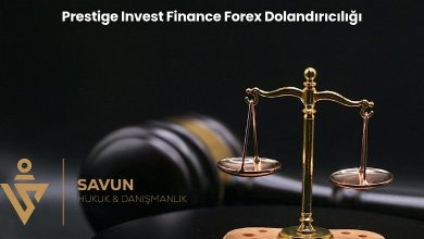 Prestige Invest Finance Forex Dolandiriciligi | Savun Hukuk Danışmanlık