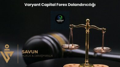 Varyant Capital Forex Dolandiriciligi | Savun Hukuk Danışmanlık