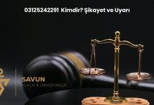 03125242291 Kimdir Sikayet ve Uyari | Savun Hukuk Danışmanlık