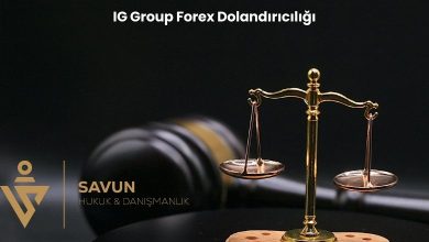 IG Group Forex Dolandiriciligi | Savun Hukuk Danışmanlık
