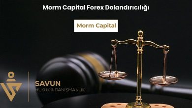 Morm Capital Forex Dolandiriciligi | Savun Hukuk Danışmanlık