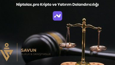 Niptolax.pro Kripto ve Yatirim Dolandiriciligi | Savun Hukuk Danışmanlık