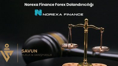 Norexa Finance Forex Dolandiriciligi | Savun Hukuk Danışmanlık