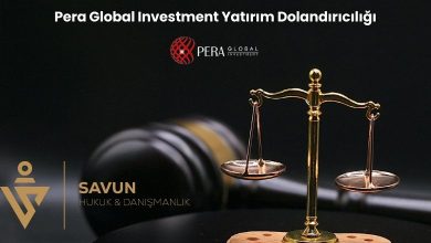Pera Global Investment Yatirim Dolandiriciligi | Savun Hukuk Danışmanlık