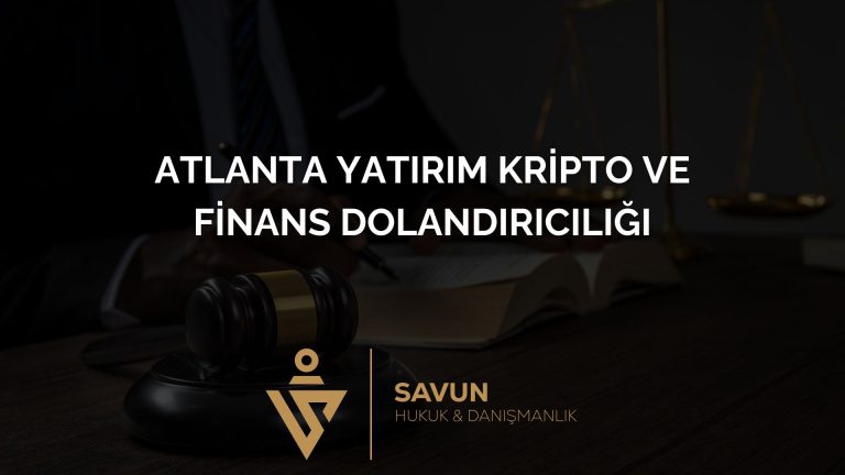 Atlanta Yatırım Kripto ve Finans Dolandırıcılığı 1 Atlanta Yatırım Kripto ve Finans Dolandırıcılığı