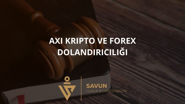Axi Kripto ve Forex Dolandırıcılığı