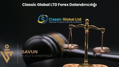 Classic Global LTD Forex Dolandiriciligi | Savun Hukuk Danışmanlık