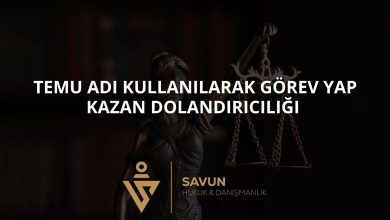 Temu Adı Kullanılarak Görev Yap Kazan Dolandırıcılığı 4 Blog Afis 528 | Savun Hukuk Danışmanlık