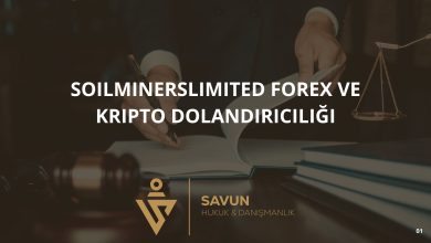 Soilminerslimited Forex ve Kripto Dolandiriciligi | Savun Hukuk Danışmanlık
