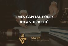 Times Capital Forex Dolandiriciligi | Savun Hukuk Danışmanlık
