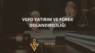 VGFD Yatirim ve Forex Dolandiriciligi | Savun Hukuk Danışmanlık