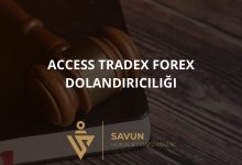 access tradex forex dolandiriciligi | Savun Hukuk Danışmanlık