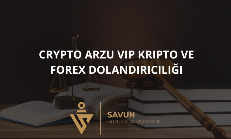 Crypto Arzu VIP Kripto ve Forex Dolandırıcılığı
