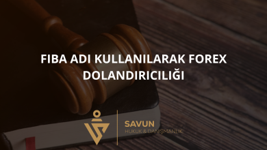 fiba adi kullanilarak forex dolandiriciligi | Savun Hukuk Danışmanlık