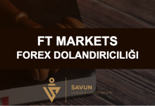 ft markets forex dolandiriciligi | Savun Hukuk Danışmanlık